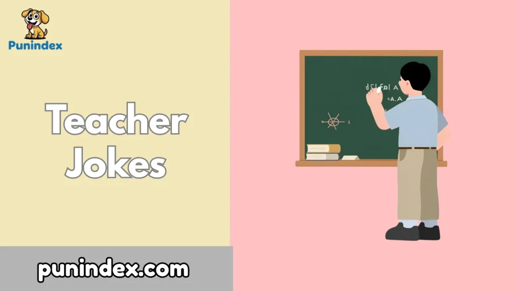 Teacher Jokes