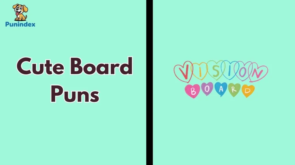 Cute Board Puns