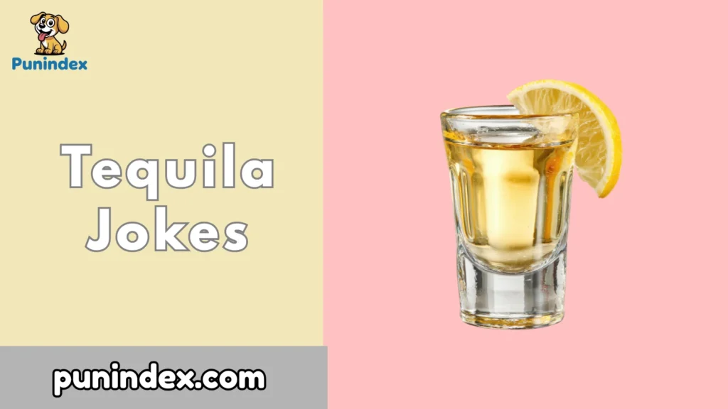 Tequila Jokes