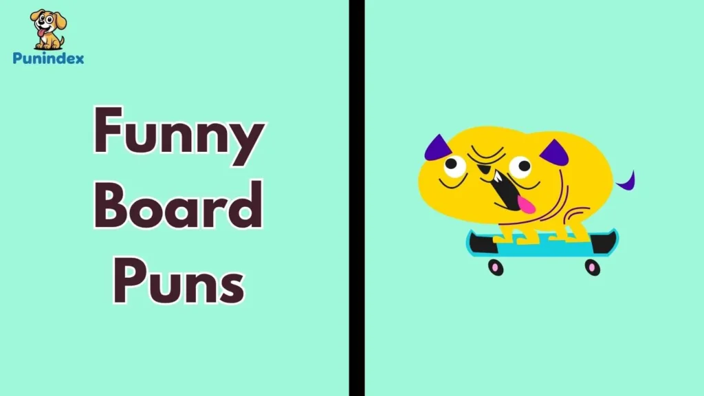 Funny Board Puns
