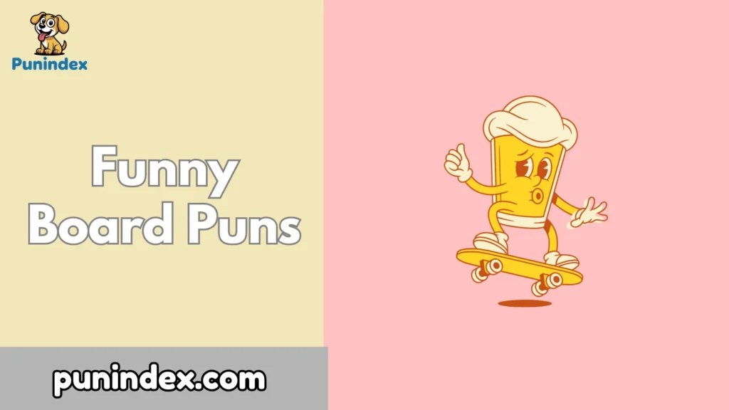 Funny Board Puns