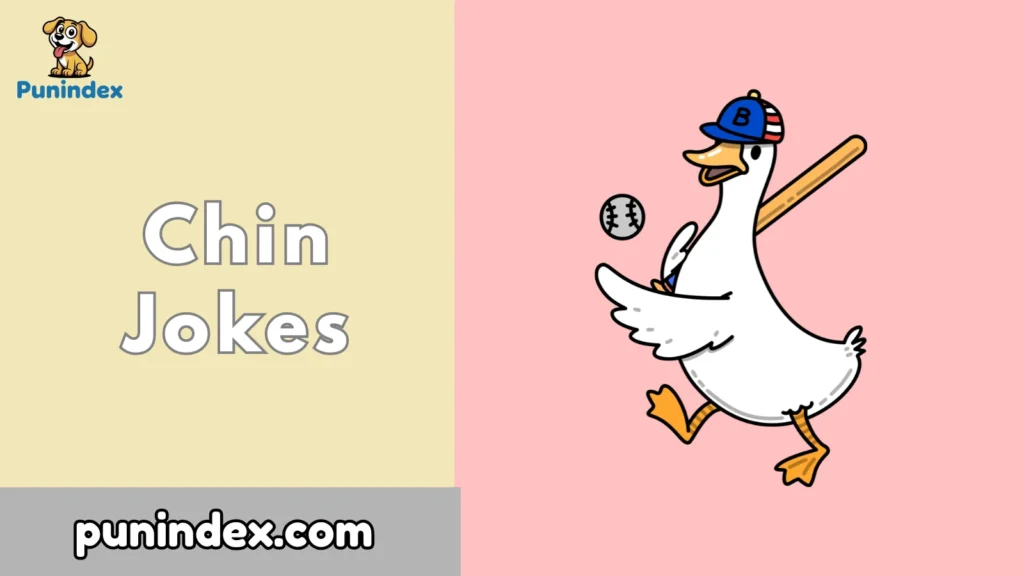 Chin Jokes