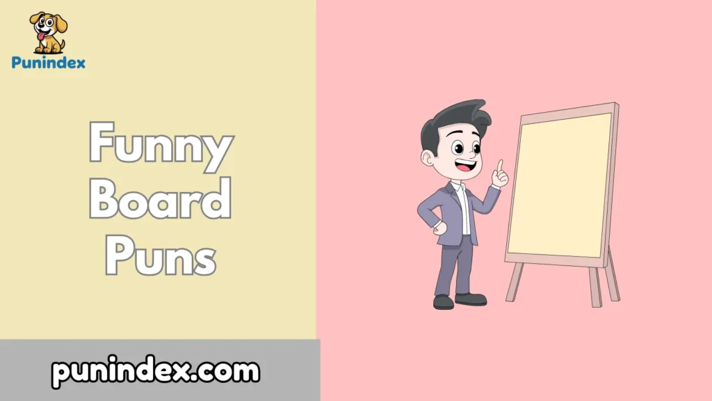 Funny Board Puns