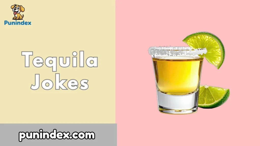 Tequila Jokes
