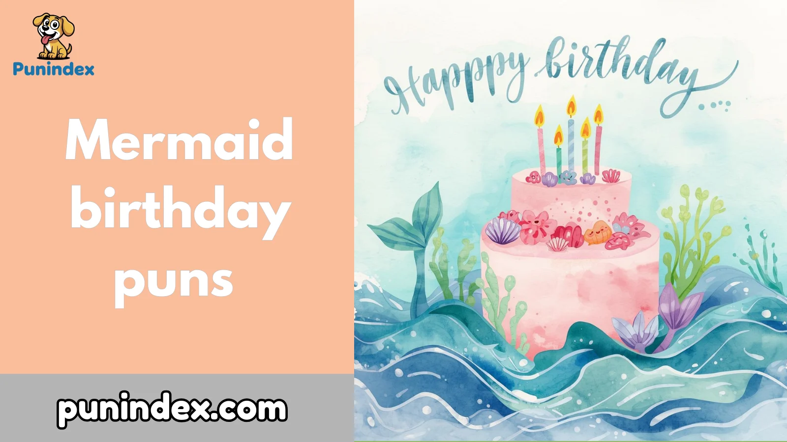 Mermaid birthday puns