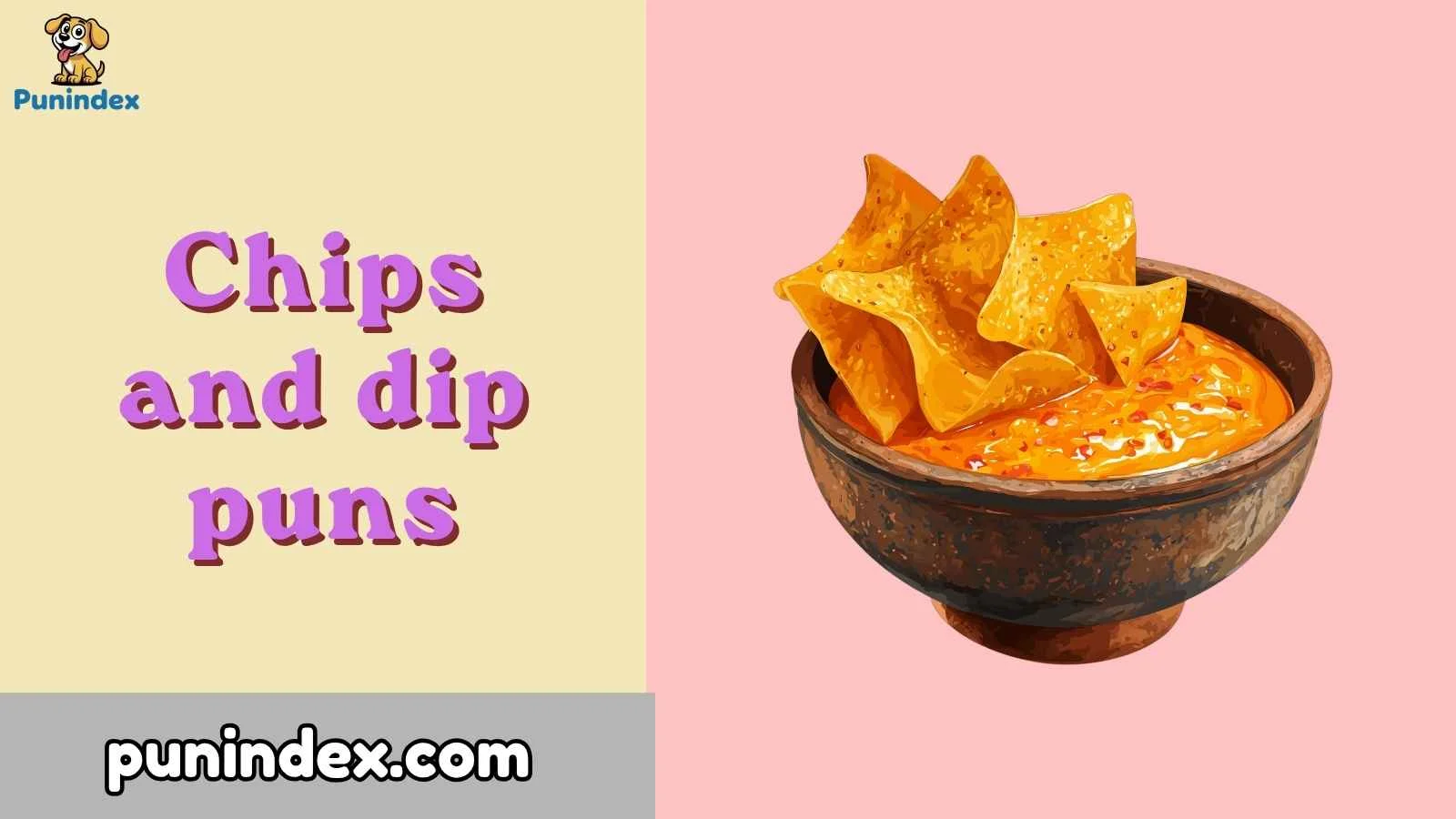 Chips and dip puns