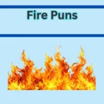 Fire Puns