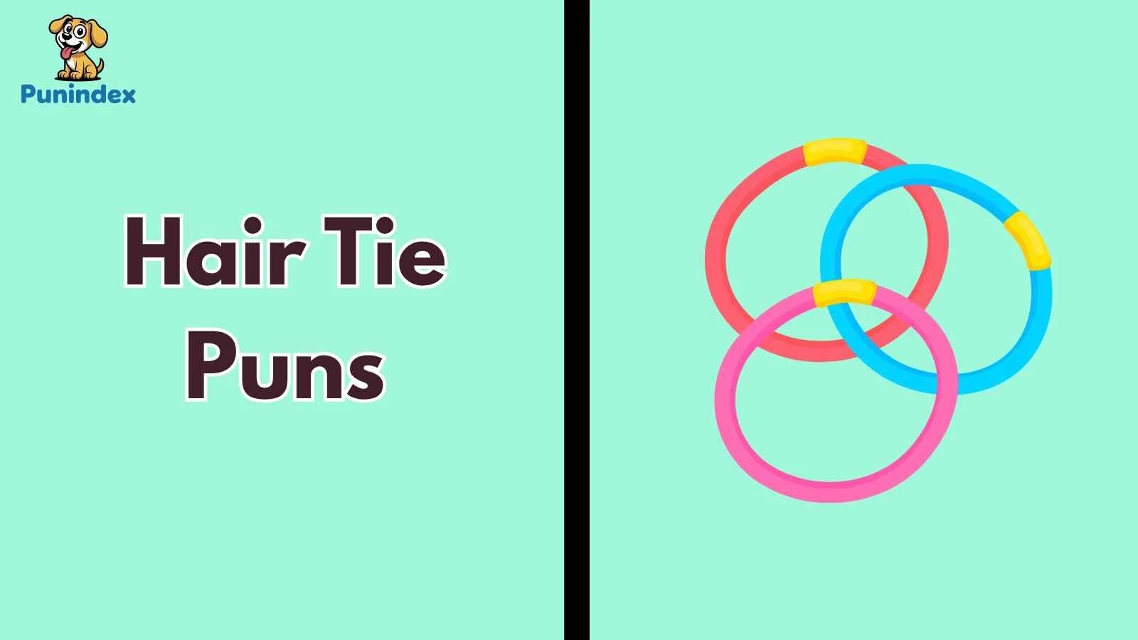 Hair Tie Puns